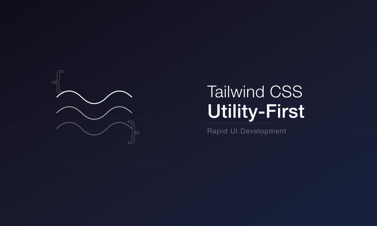 Tailwind CSS: Utility-First Framework for Rapid UI Development