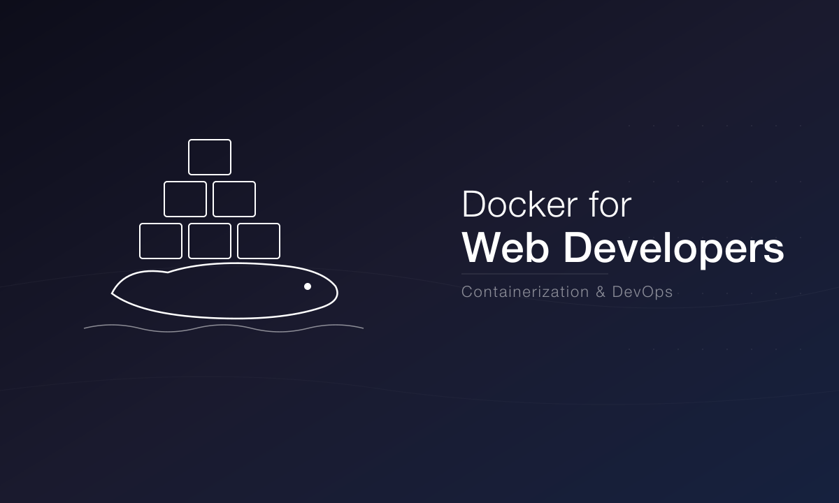Getting Started with Docker for Web Developers